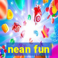 nean fun